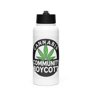 Cannabis Community Boycott Stainless steel water bottle with a straw lid
