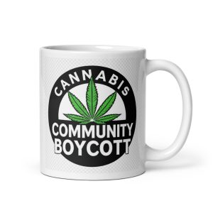 Cannabis Community Boycott White glossy mug
