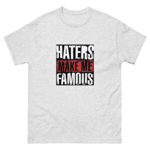 Haters Make Me Famous - Black Tee